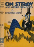 Lewis, Wyndham. - On Straw and other Conceits.