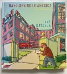 Katchor, Ben - Hand-Drying in America: And Other Stories