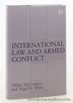 McCoubrey, Hilaire / Nigel D. White. - International Law and Armed Conflict.