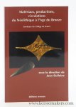 Guilaine, Jean. - Matériaux, productions, circulations du Néolitique à l'Âge du Bronze.