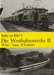  - Die Westbahnstrecke 2 Wien-Linz / E-Lokzeit