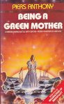 Anthony, Piers - Incarnations of Immortality Book 5: Being a Green Mother