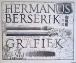 Berserik, Hermanus - Grafiek: drie en veertig etsen, negen litho's door hem uitgegeven ter gelegenheid van zijn zestigste verjaardag