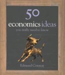 Edmund Conway - 50 Economics Ideas You Really Need to Know