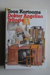 Kortooms, Toon - ANGELINO TRILOGIE  3 romans in 1 band: HELP! DE DOKTER VERZUIPT...  &  LAAT DE DOKTER MAAR SCHUIVEN...  &  LAAT DE DOKTER MAAR OPKRASSEN
