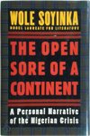 Wole Soyinka 39198 - The Open Sore of a Continent a Personal Narrative of the Nigerian Crisis