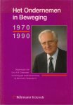 Rinnooy Kan, Prof.dr. A.H.G. - Het ondernemen in beweging. 1970-1990
