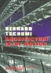 Bosman, J. - Bernard Tschumi Architecture In/of Motion