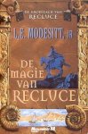 Modesitt Jr., L. E. - De Kronieken van Recluce 1: De Magie van Recluce