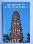 Bedin, Franca - Wie erkenne ich Chinesische Kunst? Architektur - Skulptur - Malerei