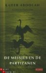 Abdolah, Kader - De meisjes en de partizanen