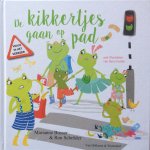 Busser, Marianne en Ron Schröder (met illustraties van Sam Loman) - De kikkertjes gaan op pad; veilig in het verkeer [een verhaal op rijm over veiligheid in het verkeer]