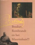 Boer, Marjolein de & josefiene Leistra - Bredius, Rembrandt en het Mauritshuis Boer, Marjolein de & josefiene Leistra - Bredius, Rembrandt en het Mauritshuis