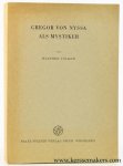 Volker, Walther / Gregor von Nyssa. - Gregor von Nyssa als Mystiker.