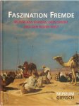  - Faszination Fremde Bilder aus Europa, dem Orient und der Neuen Welt