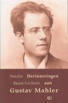 Bauer-Lechner, Natalie - Herinneringen aan Gustav Mahler.