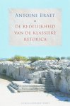 A. Braet - De Redelijkheid van de Klassieke Retorica / LUP Academic