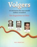 Nijhoff, Rob A. (red.) - Volgers. 16 christenen die onze wereld hebben veranderd. Van Augustinus tot Bono
