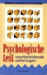 WIERING, JOHN - Praktijkboek psychologische test. Voorbereidende oefeningen WIERING, JOHN - Praktijkboek psychologische test. Voorbereidende oefeningen