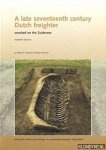 Neyland, Robert S. & Schröder, Birgit - A late seventeenth century Dutch freighter wrecked on the Zuiderzee