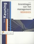 Doede Keuning - Grondslagen van het management - werkboek / Werkboek