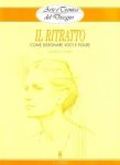 Giovanni Civardi - Il Ritratto, Come Disegnare Volti E Figure