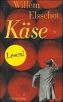 Elsschot, Willem - Kase    (D)