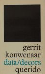 Kouwenaar, Gerrit. - Data/decors.