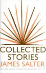 SALTER, James - Collected Stories. - [First edition].