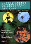 Lew Hardy, Graham Jones, Daniel Gould - Understanding Psychological Preparation for Sport / Theory and Practice of Elite Performers