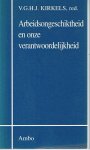 Kirkels, V.G.H.J. (red.) - Arbeidsongeschiktheid en onze verantwoordelijkheid