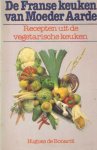 Bonardi, Hugues de - De Franse keuken van moeder aarde. Recepten uit de vegetarische keuken