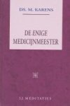 Karens, Ds. M. - De enige Medicijnmeester