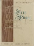 Müller-Christensen Sigrid - Alte Möbel bis zum Biedermeier, mit 227 Abbildungen