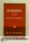 Lentfrinck, Ds. G.A. - De bekering van een dominee