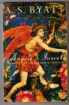 Byatt, A S - Angels and Insects