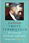 J. Fontijn - Trots verbrijzeld Het leven van Frederik van Eeden vanaf 1901