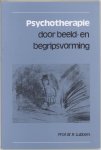 Ruud Lubbers - Psychotherapie door beeld- en begripsvorming Ruud Lubbers - Psychotherapie door beeld- en begripsvorming
