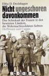 Ebba D. Drolshagen - Nicht ungeschoren davonkommen. Das Schicksal der Frauen in den besetzten Ländern, die Wehrmachtssoldaten liebten