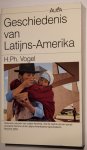Vogel H. Ph. - Geschiedenis van Latijns-Amerika / druk 4