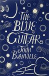 Banville, John - The Blue Guitar