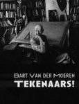 Moeren, Bart van der - Tekenaars !