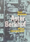 MICHIELSEN Karel - Aster Berkhof. 100 jaar nieuwsgierigheid