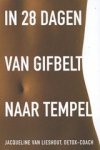 Jacqueline van Lieshout - In 28 dagen van gifbelt naar tempel