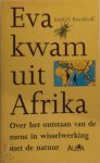 Reichholf - Eva kwam uit afrika Over het ontstaan van de mens in wisselwerking met de natuur