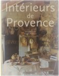Lisa Lovatt-Smith - Intérieurs de Provence = Provence interiors = Interieurs in der Provence