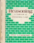 Carmichael, Peter A - Reasoning: A textbook of elementary logic