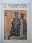 Blasi, Jolanda de - Les 4 basiliques patriarcales de l'année sainte.