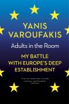 Yanis Varoufakis 79377 - Adults In The Room My Battle With Europe’s Deep Establishment