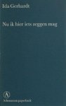 Gerhardt, Ida. - Nu ik hier iets zeggen mag.
